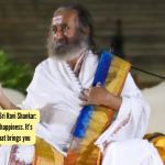 श्री श्री रविशंकर यांचे आजचे कोट: “पैसा तुम्हाला आनंद विकत घेऊ शकत नाही. हे ज्ञान किंवा शहाणपण तुम्हाला आनंद देते”